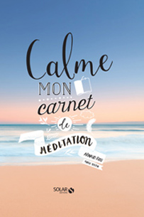 Calme mon carnet de méditation - Arnaud Riou