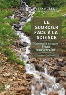 Le sourcier face à la science - Yves Hubert