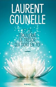 Et tu trouveras le trésor qui dort en toi - Laurent Gounelle